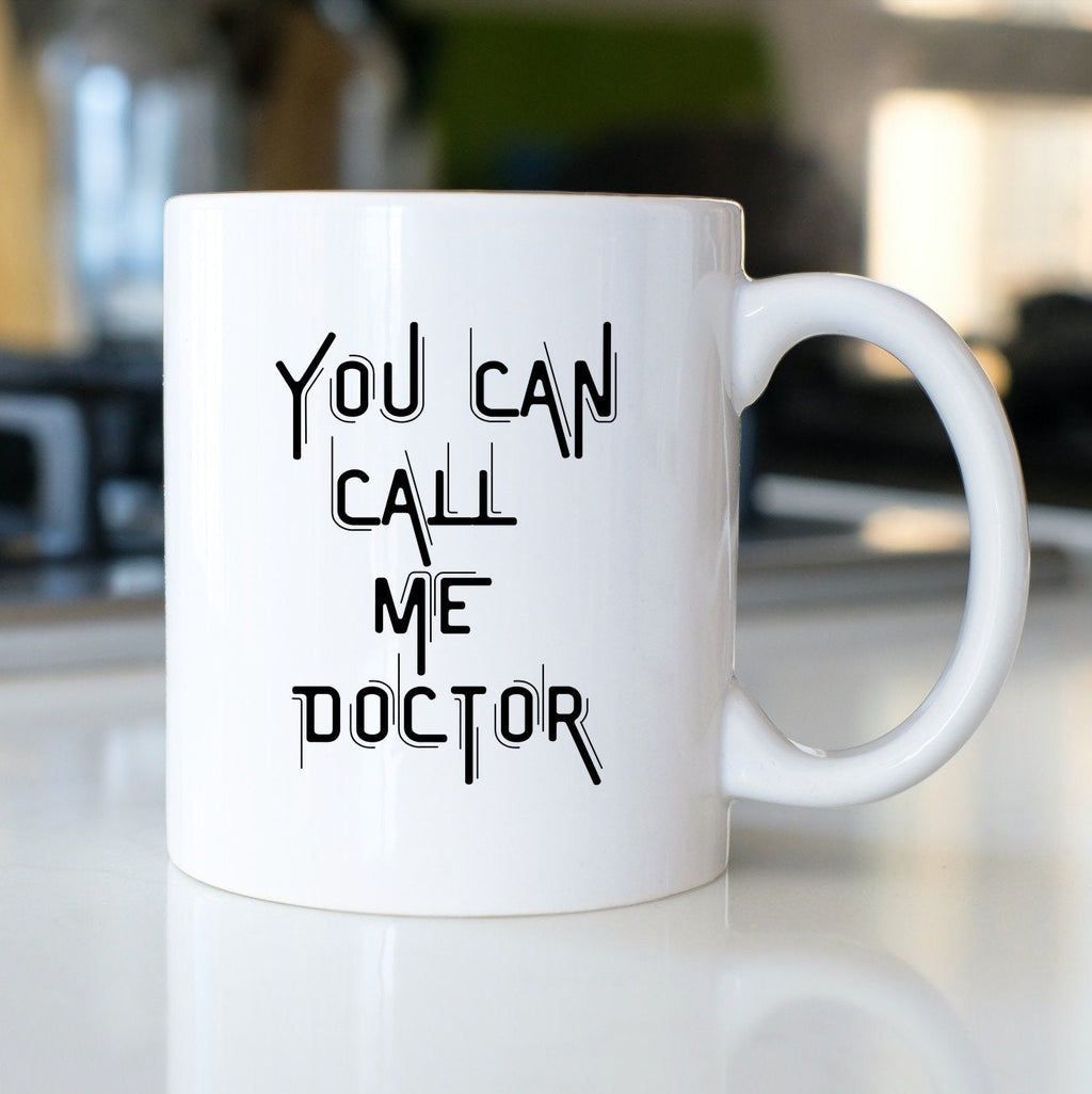 Tasse für Doktoren|You can call me Doctor